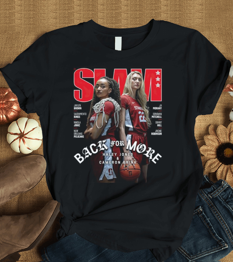 SLAM 242 Haley Jones Cameron Brink Back For More Stanford Basketball T-Shirt