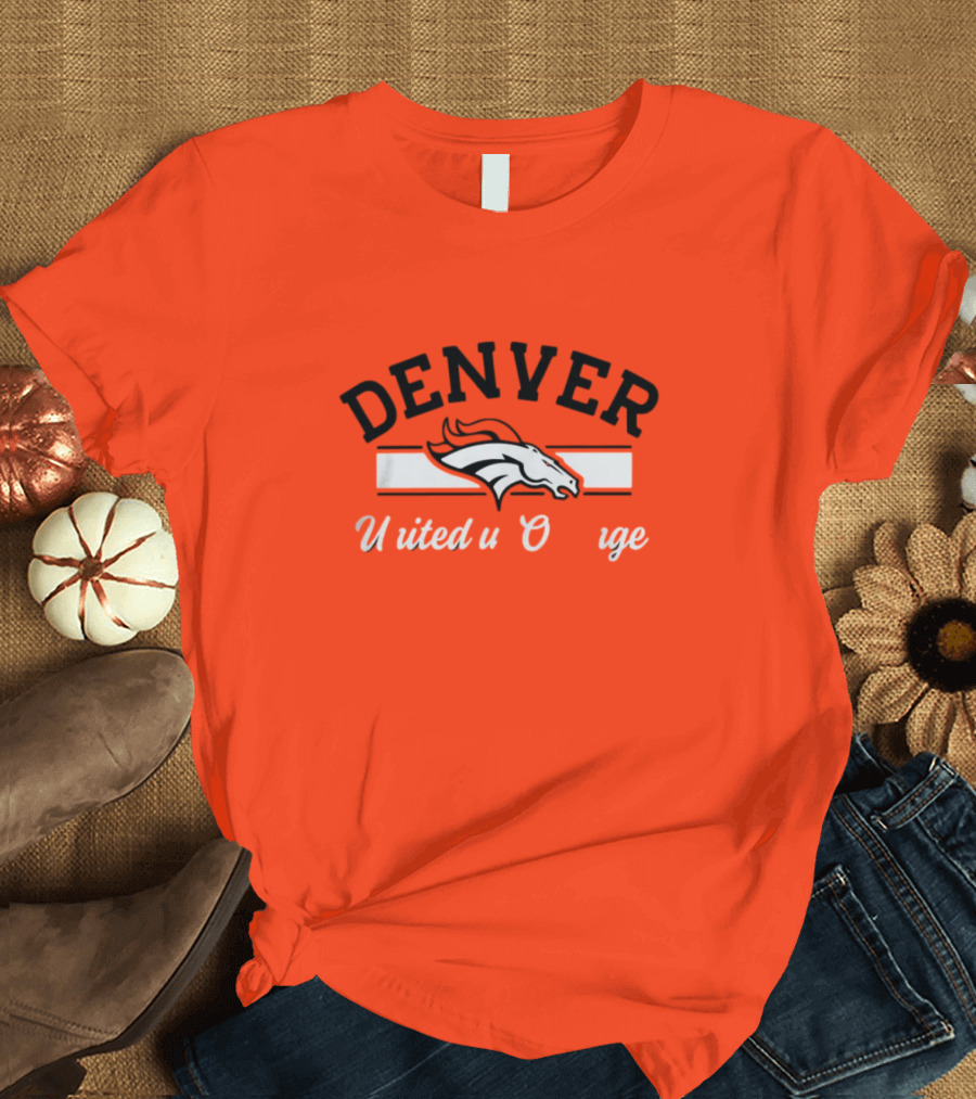 Denver Broncos United In Orange T-Shirt