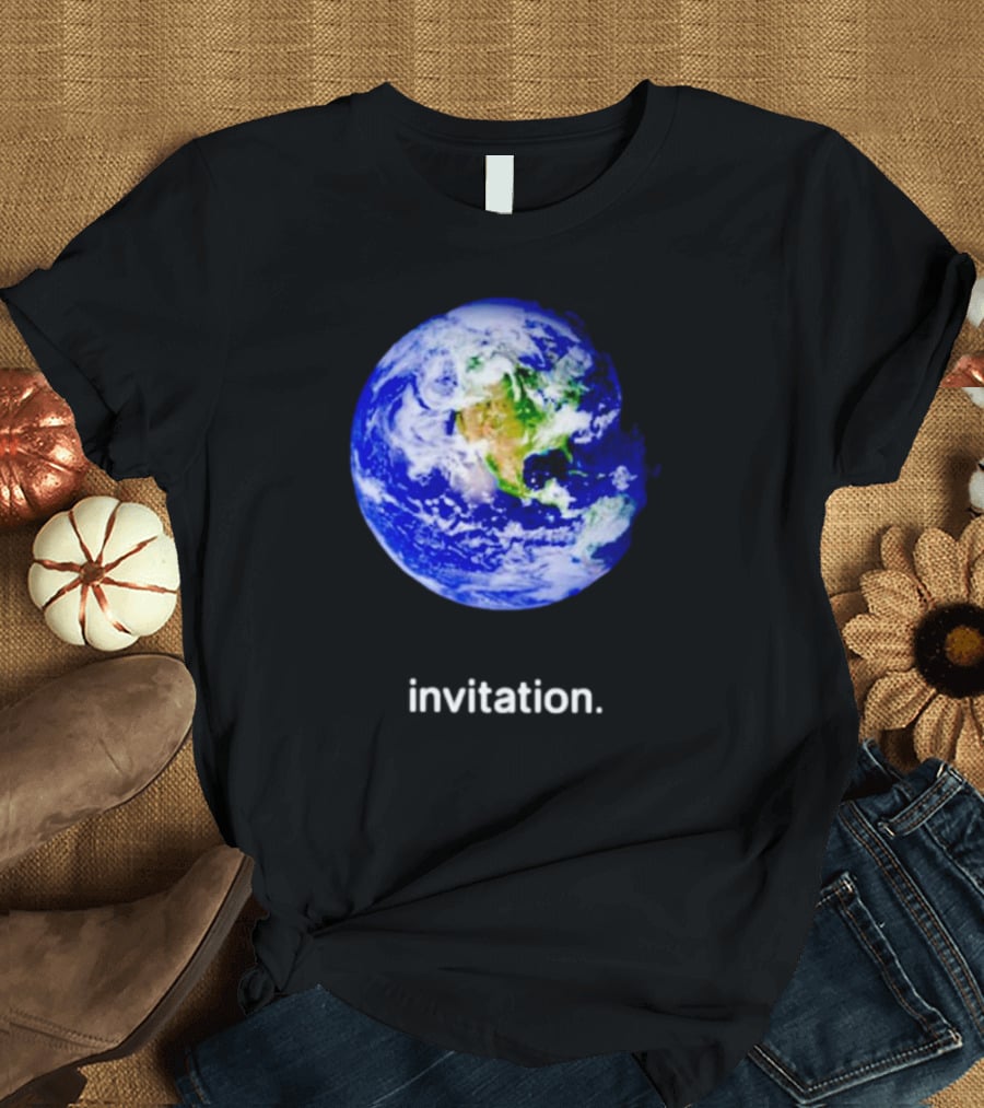Invitation Planet Earth T-Shirt