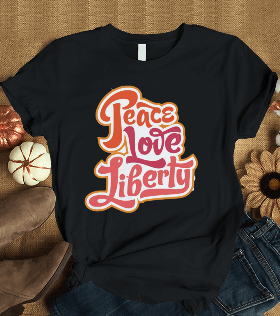 Peace Love Liberty Vintage Groovy Typography T-Shirt