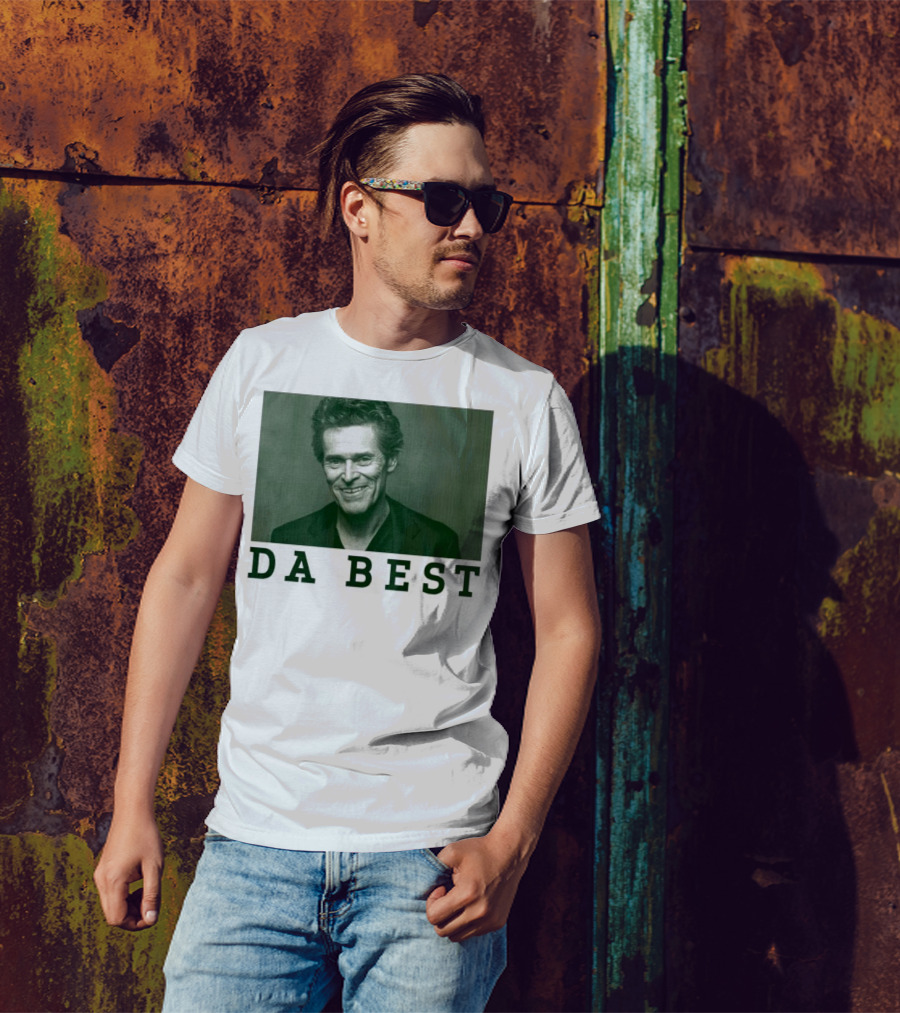 Willem Dafoe Da Best Portrait In Green With Text T-Shirt