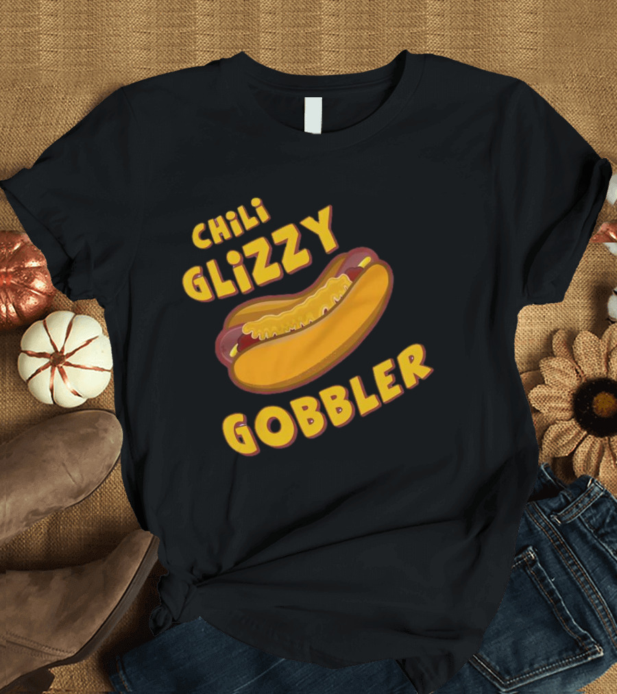 Chili Glizzy Gobbler Hot Dog Fun Text T-Shirt
