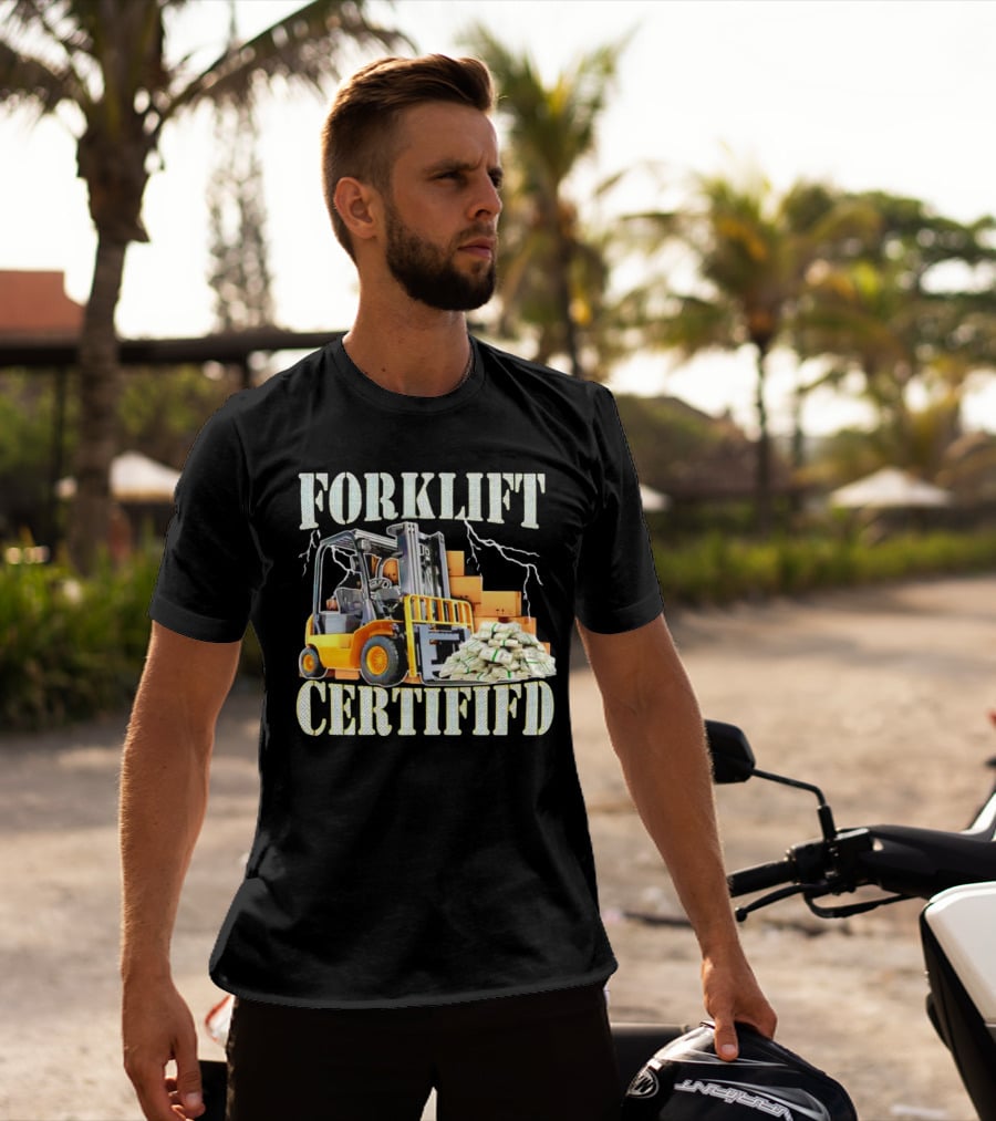 Forklift Certified With Lightning And Cash Stacks T-Shirt