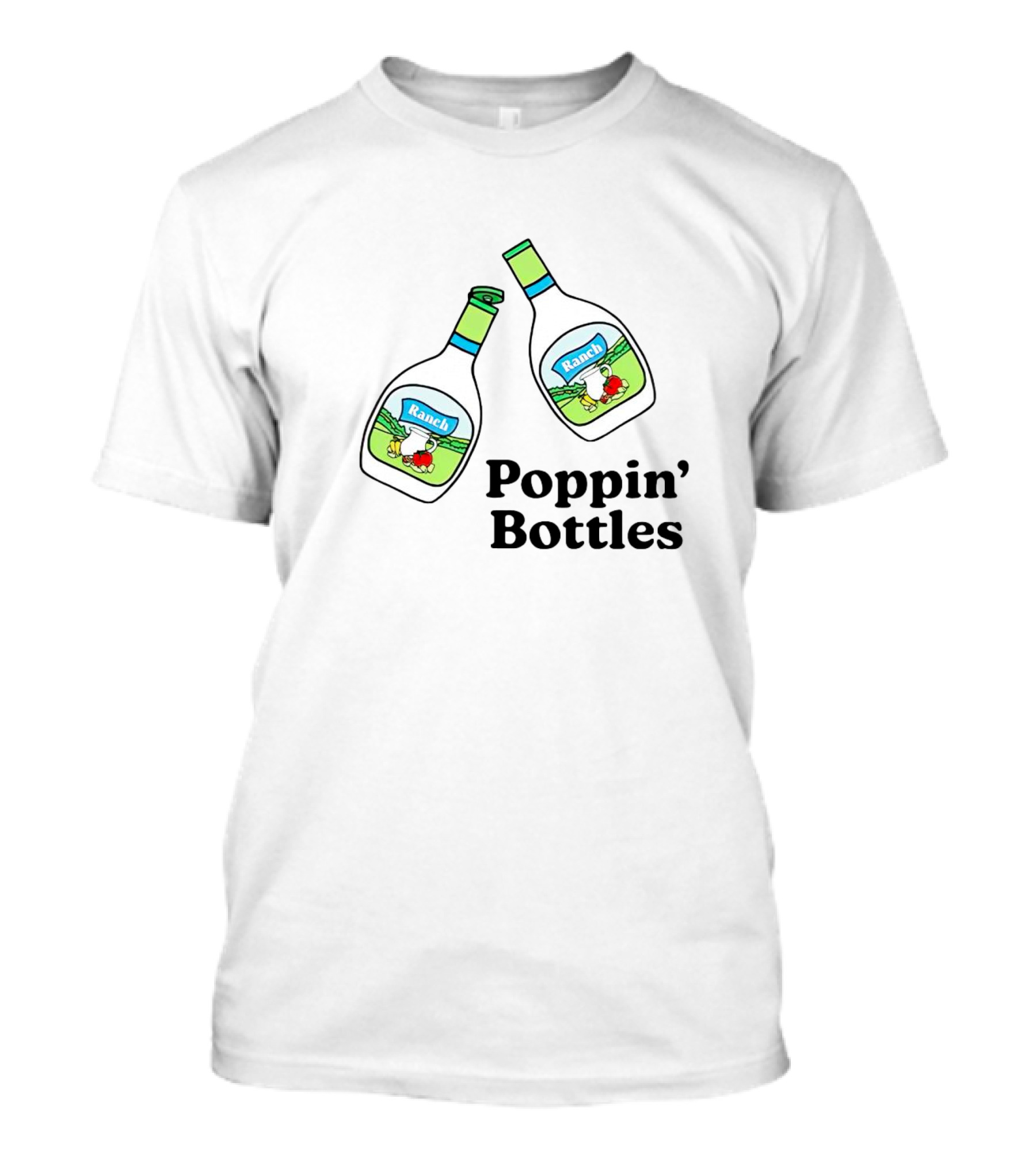 Ranch Poppin’ Bottles With Dressing Duo T-Shirt
