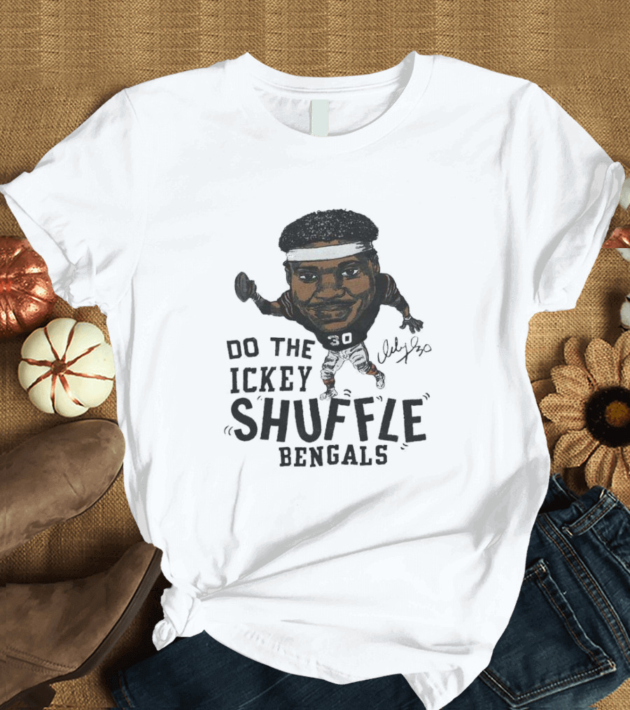 Do The Ickey Shuffle Bengals Number 30 Signature T-Shirt