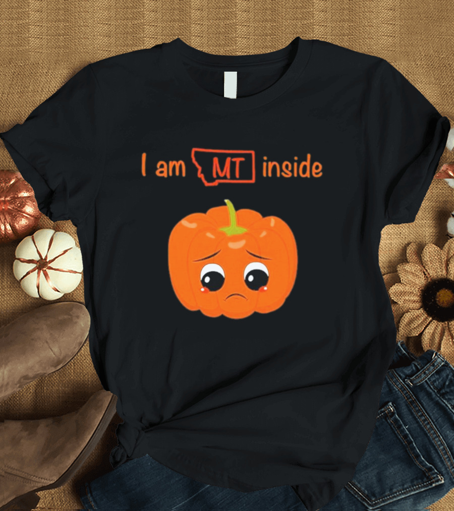 I Am MT Inside Sad Pumpkin Montana T-Shirt