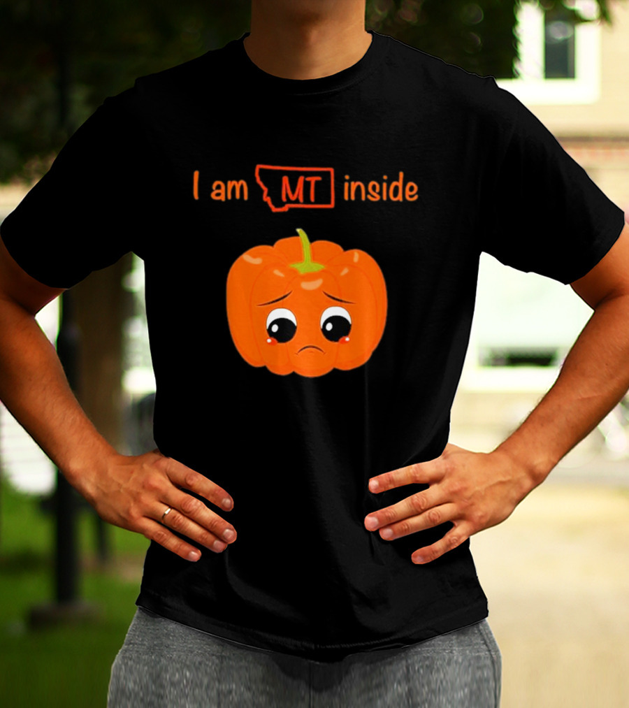 I Am MT Inside Sad Pumpkin Montana T-Shirt
