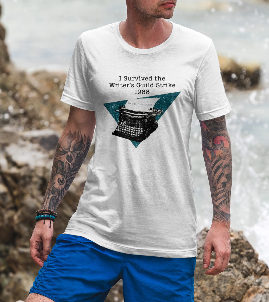I Survived The Writer's Guild Strike 1988 Let's Do Lunch Again Typewriter Retro T-Shirt