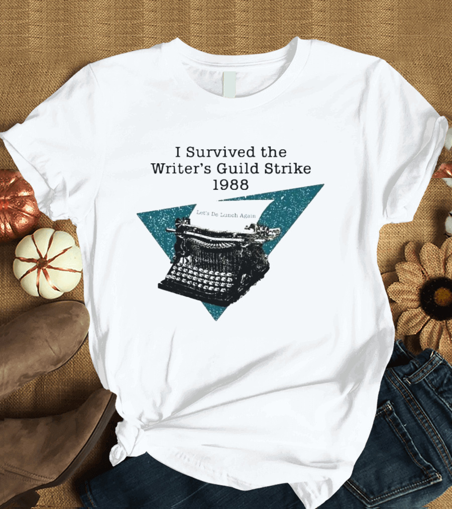 I Survived The Writer's Guild Strike 1988 Let's Do Lunch Again Typewriter Retro T-Shirt