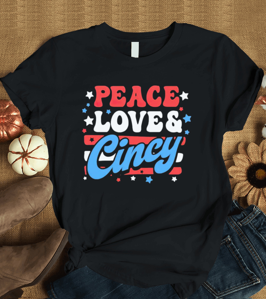 Peace Love And Cincy T-Shirt