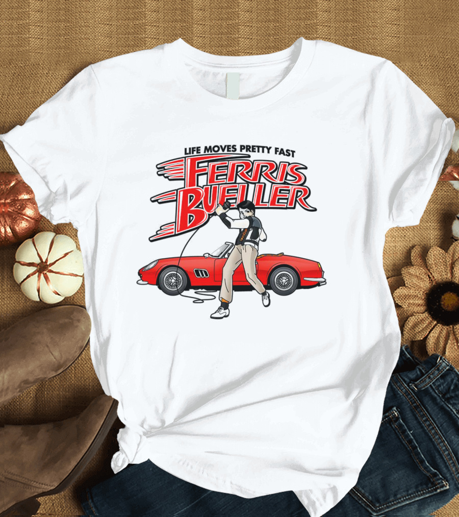 Life Moves Pretty Fast Ferris Bueller Racer Red Car T-Shirt