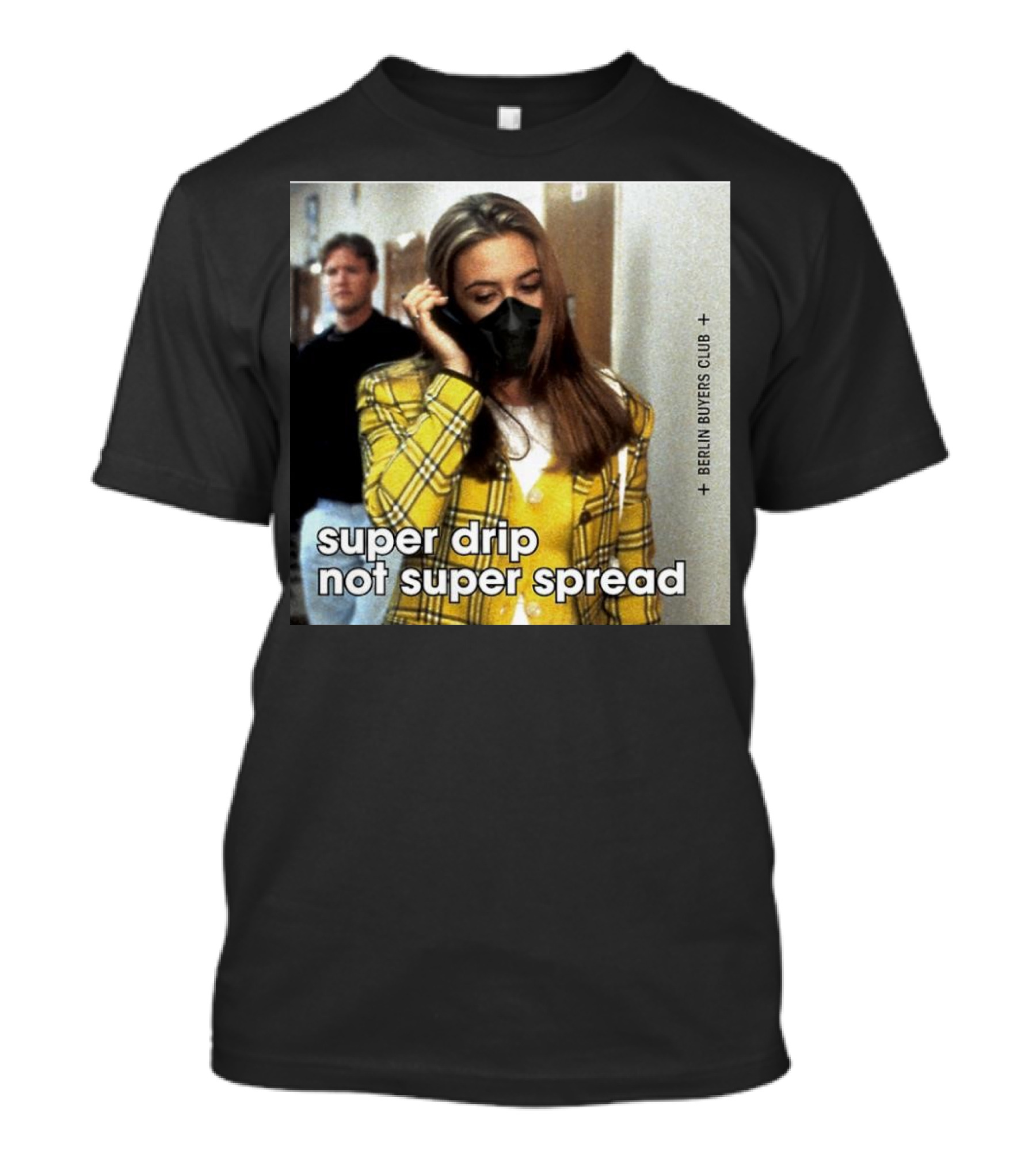 Super Drip Not Super Spread Berlin Buyers Club Plaid Fashion Mask T-Shirt