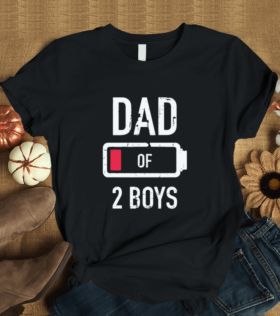 Dad Of Two Boys Low Battery Funny Father’s Day Gift Idea T-Shirt