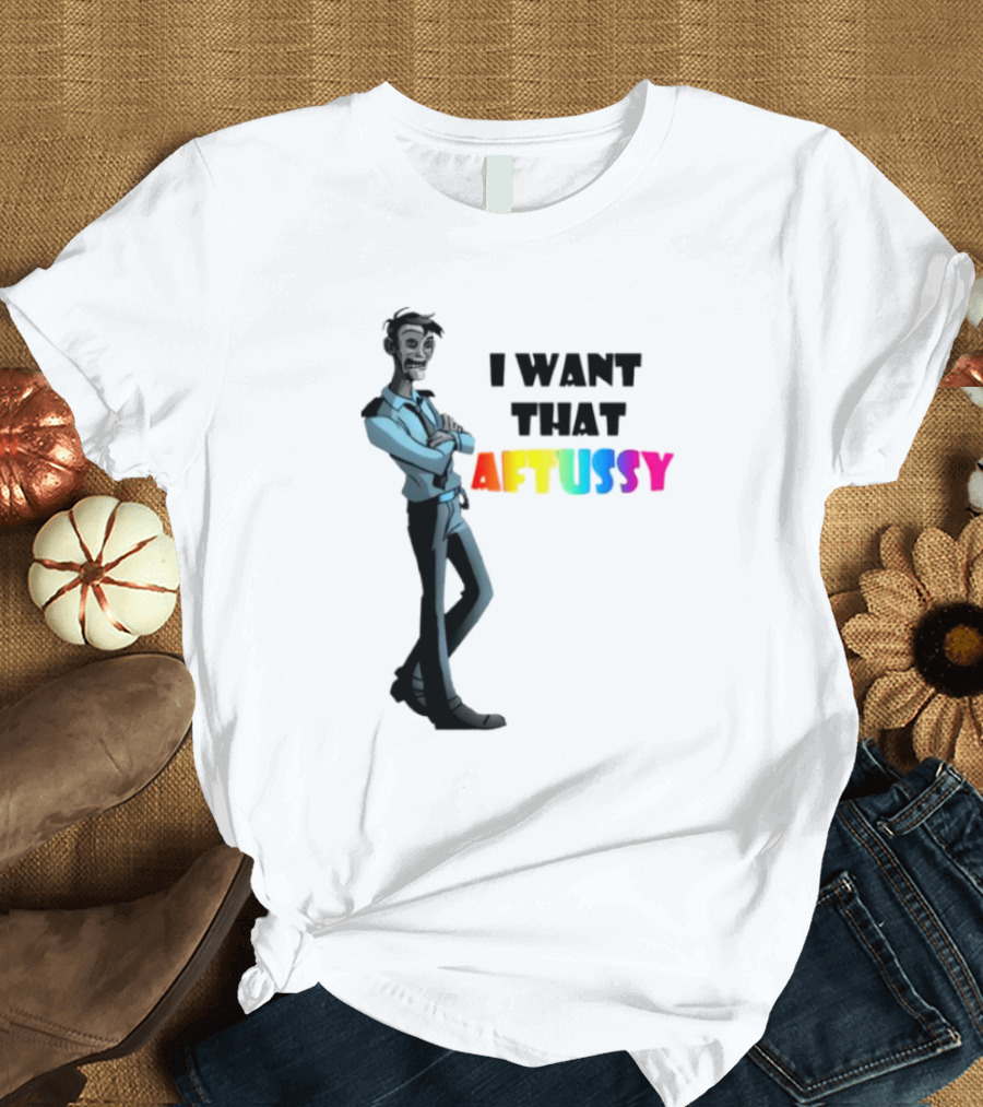 I Want That Aftussy William Afton Summer T-Shirt