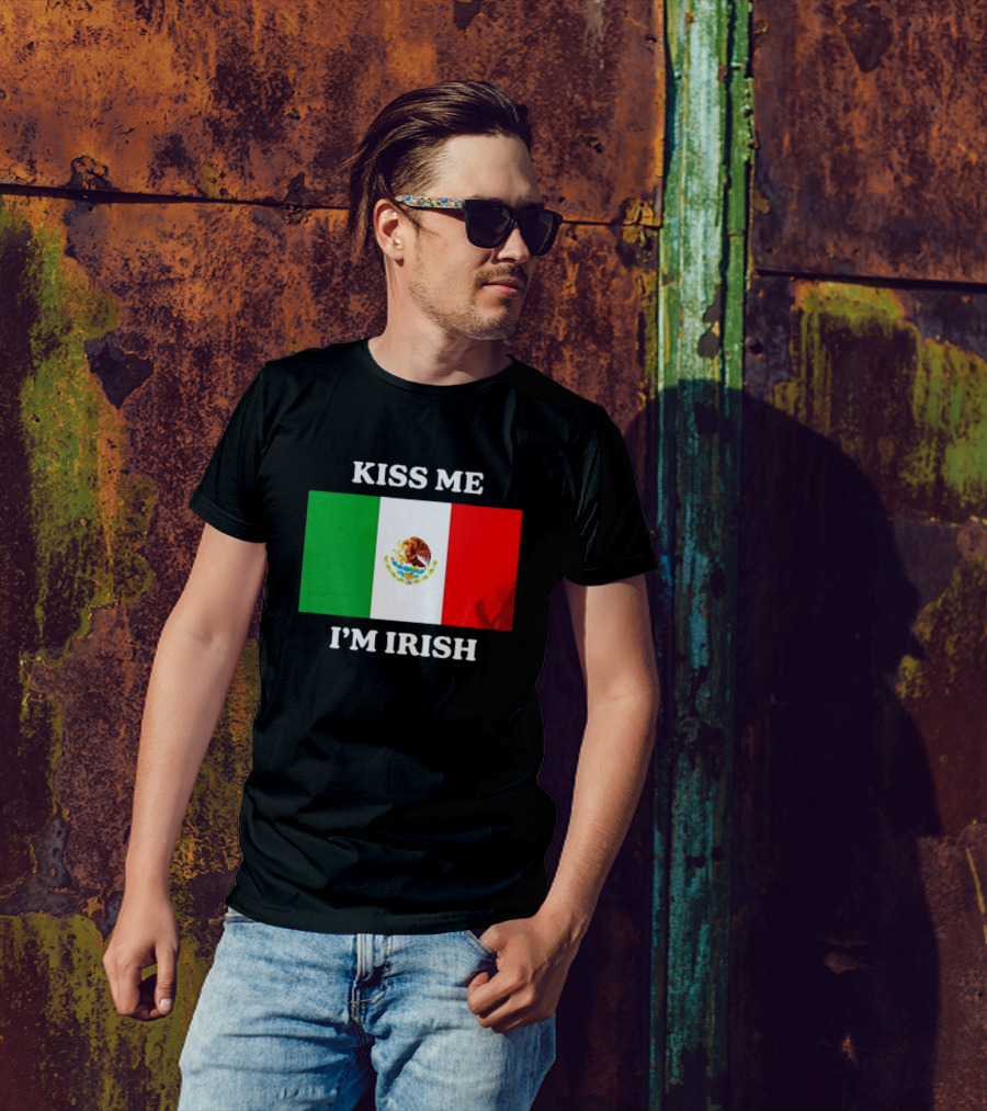 Kiss Me I'm Irish With Mexican Flag Colors T-Shirt