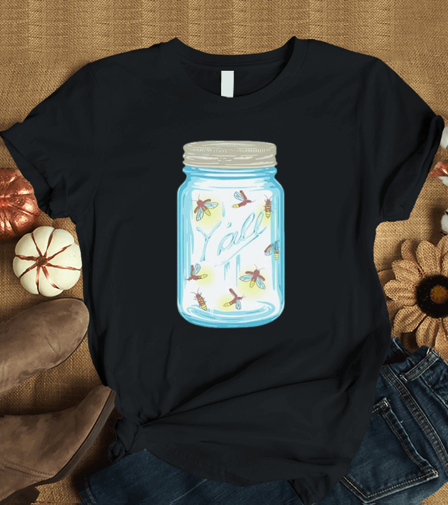 Fireflies In A Jar Y’all T-Shirt
