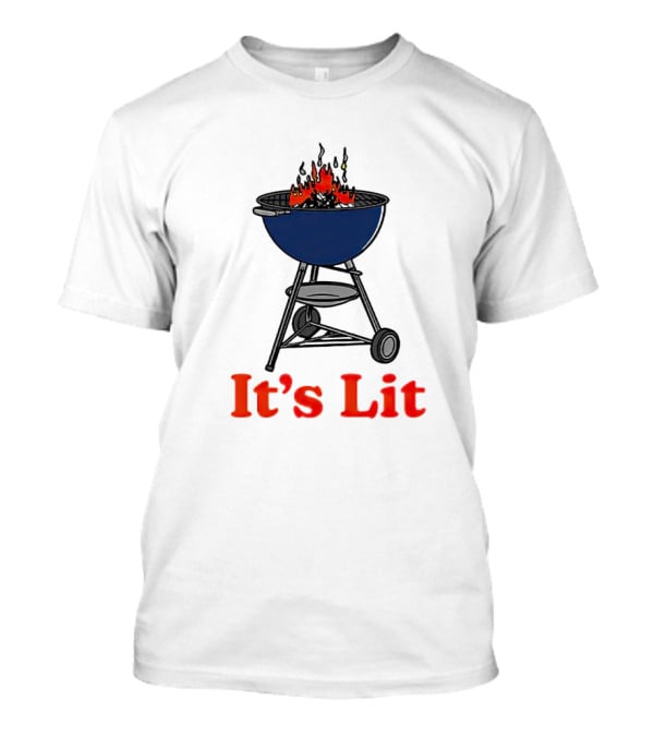 It's Lit Grill Flame Barbecue T-Shirt