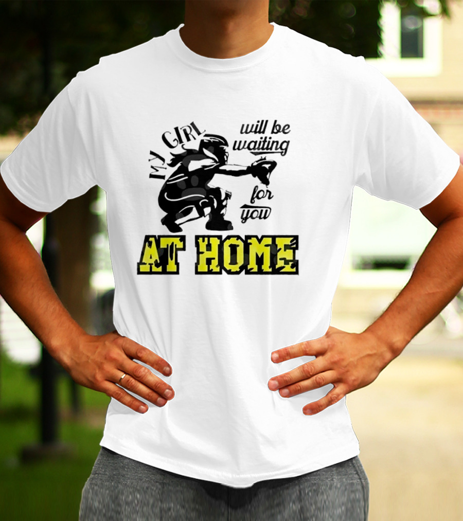 My Girl Will Be Waiting For You At Home Football Player T-Shirt