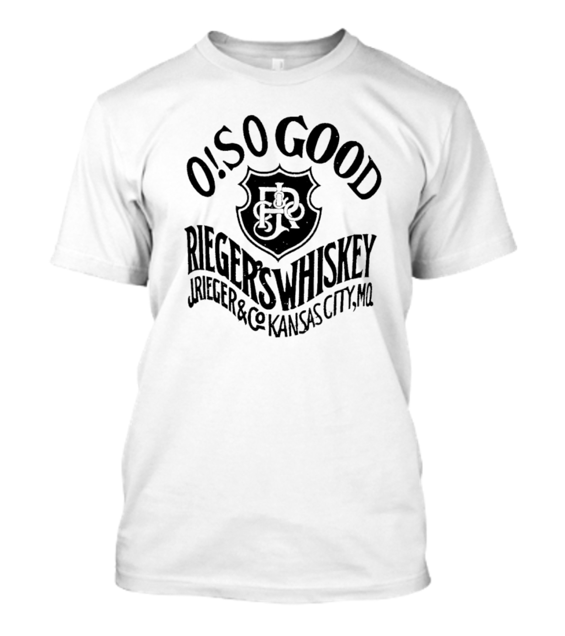 O So Good J Rieger's Whiskey Kansas City MO T-Shirt