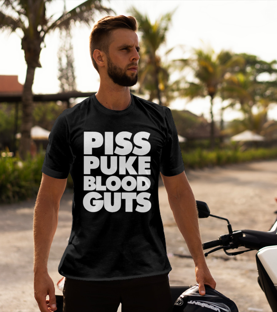 Piss Puke Blood Guts Text Bold White Letters T-Shirt
