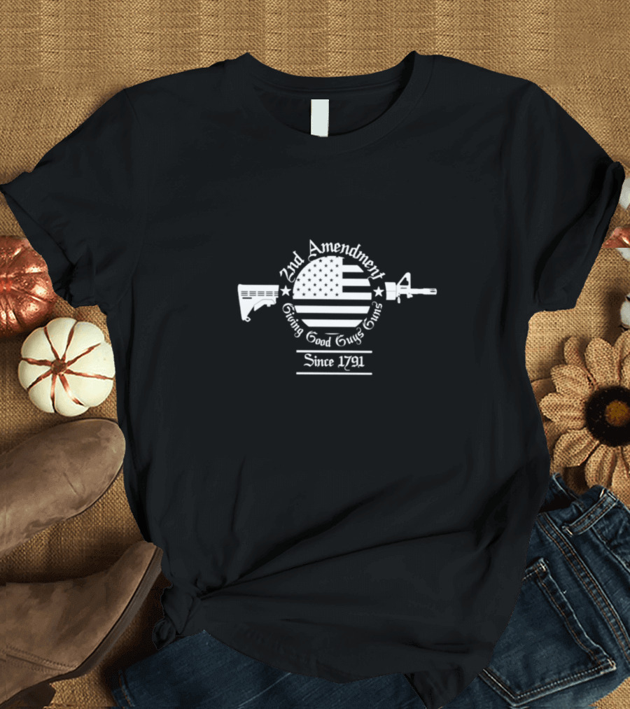 2nd Amendment Giving Good Guys Guns Since 1791 American Flag Rifle T-Shirt
