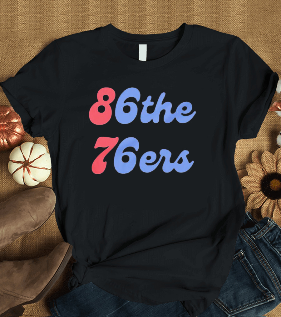 Philadelphia 76ers 86 The 76ers Retro Sports Team T-Shirt