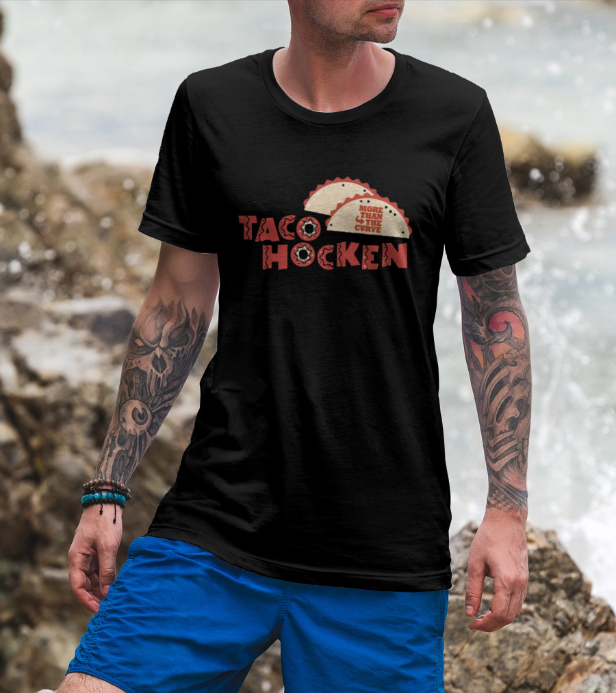 Tacohocken More Than The Curve Taco T-Shirt
