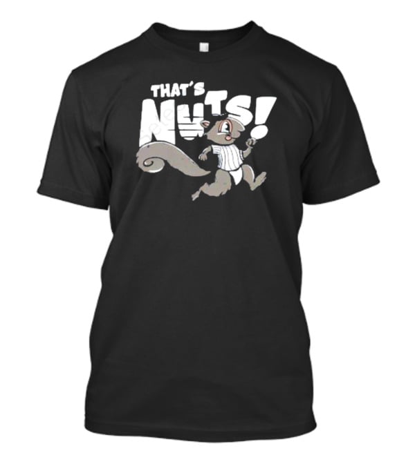 That’s Nuts New York Squirrel Yankee T-Shirt