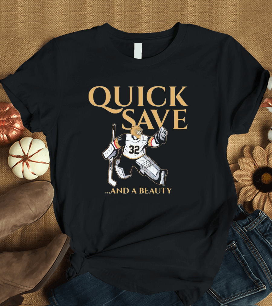 Quick Save And A Beauty Vegas Golden Knights Jonathan Quick T-Shirt