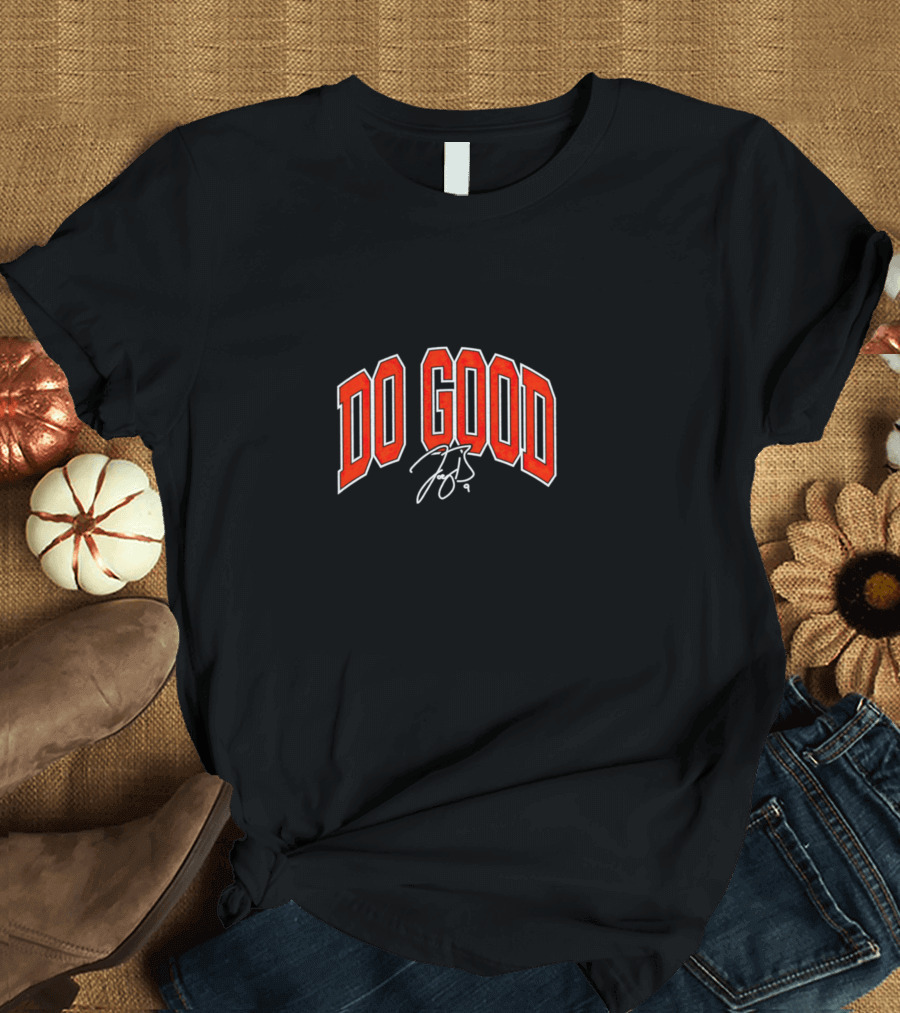 Joe Burrow Do Good Signature Football Motivation T-Shirt