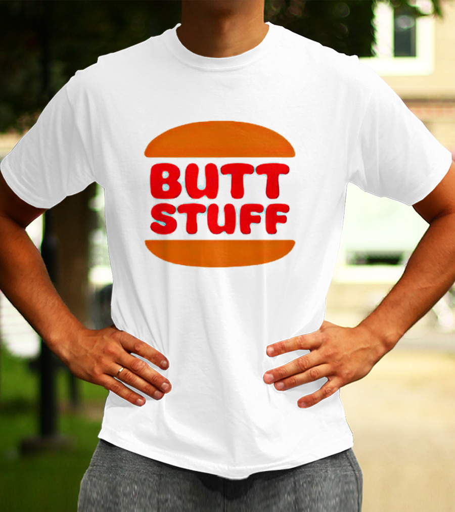 Butt Stuff Burger T-Shirt