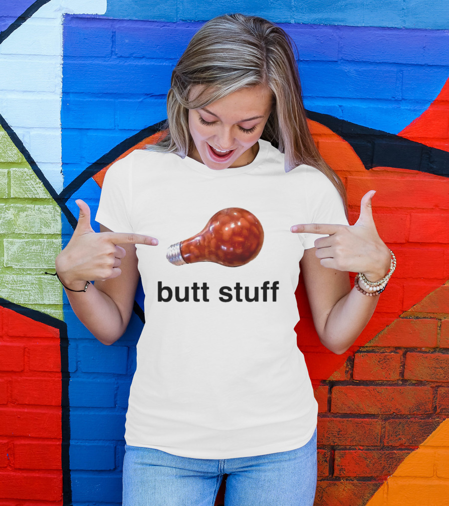 Butt Stuff Light Bulb Beans T-Shirt