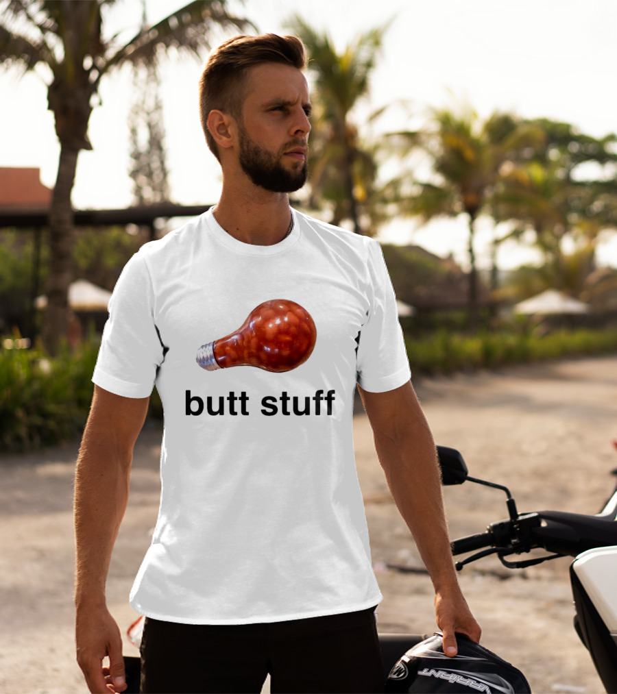Butt Stuff Light Bulb Beans T-Shirt