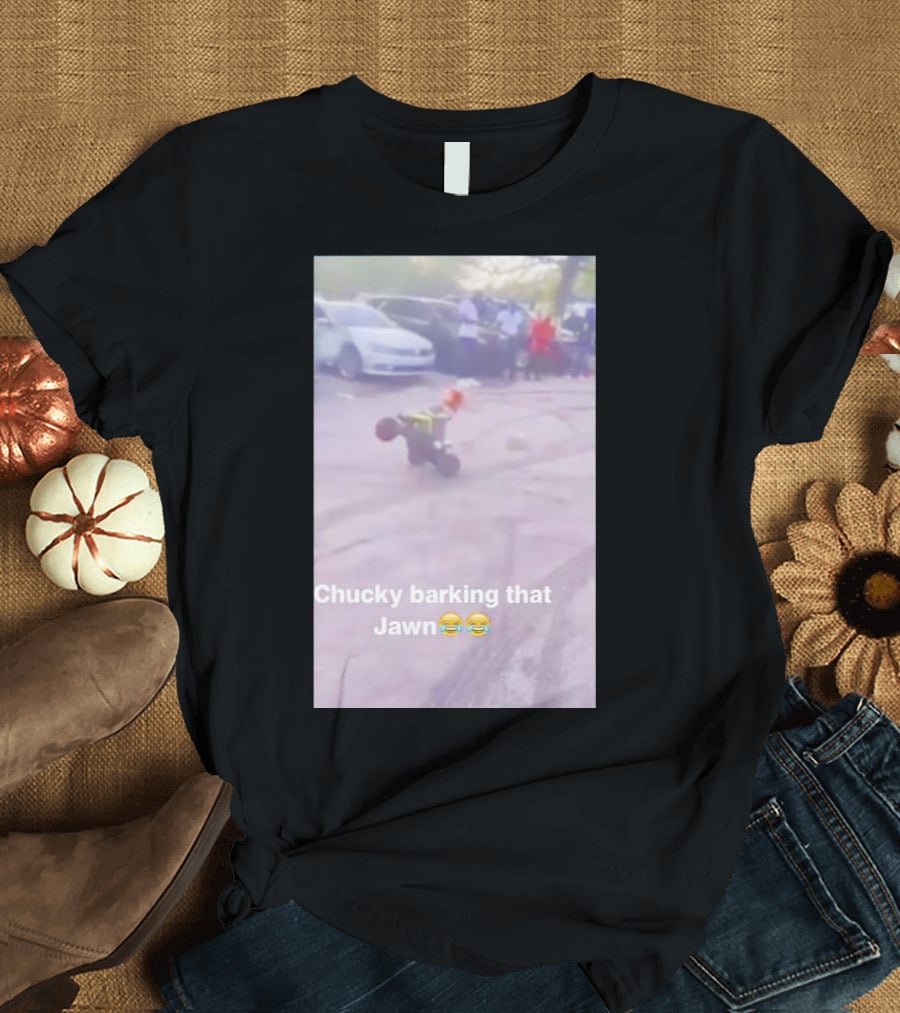Chucky Barking That Jawn Emoji Scene T-Shirt