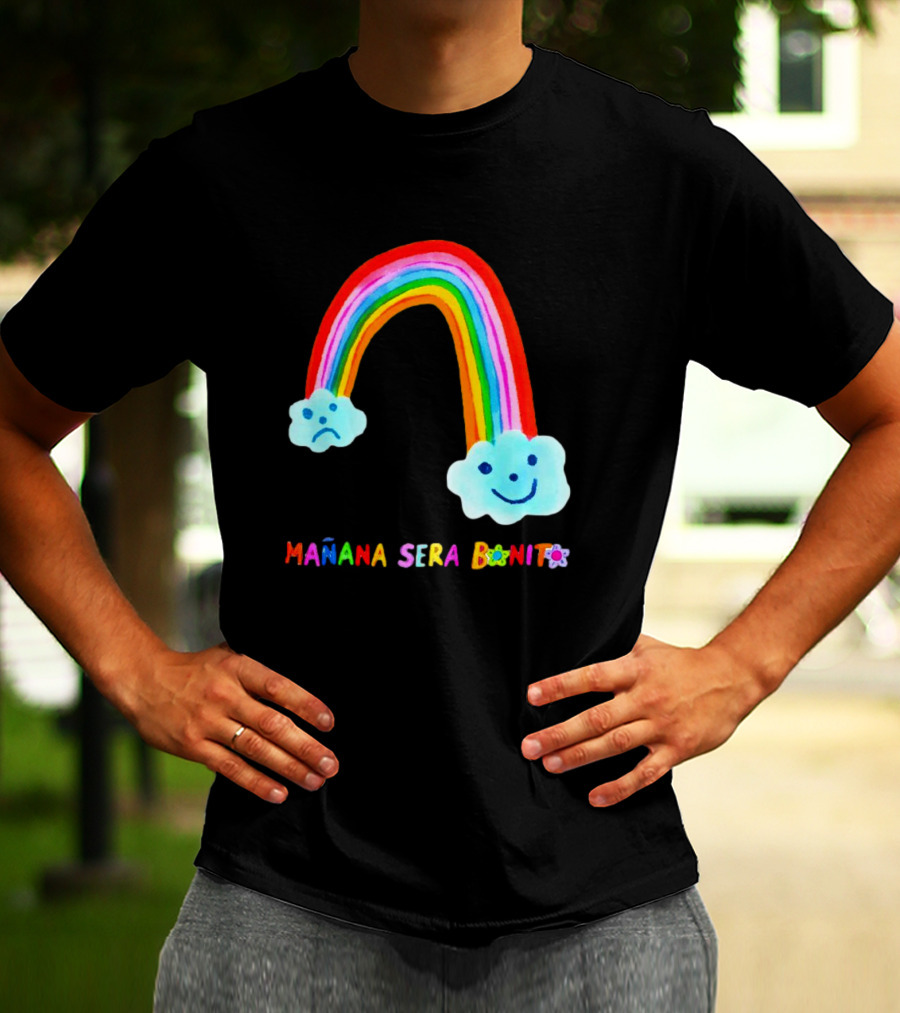 Mañana Será Bonito Rainbow Smiling And Sad Clouds T-Shirt