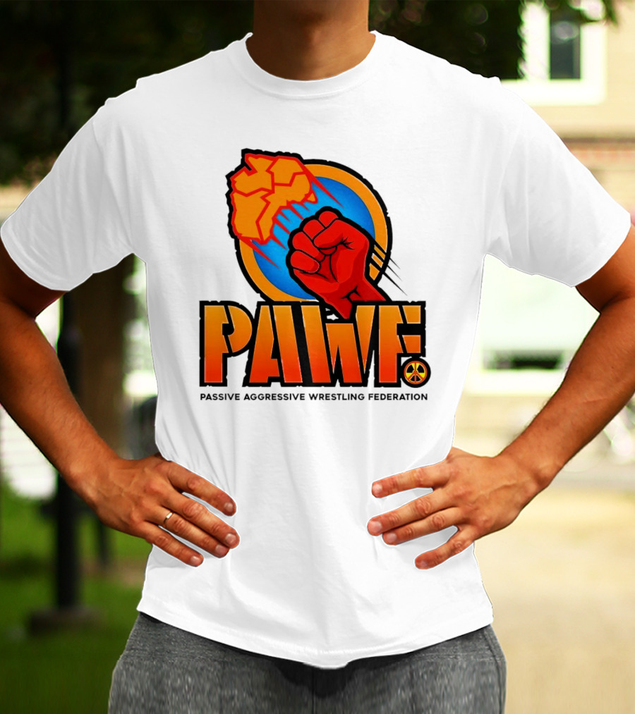 PAWF Passive Aggressive Wrestling Federation Fist Logo With Peace T-Shirt