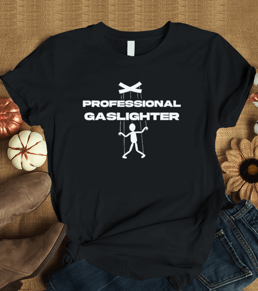 Professional Gaslighter Puppet Strings T-Shirt