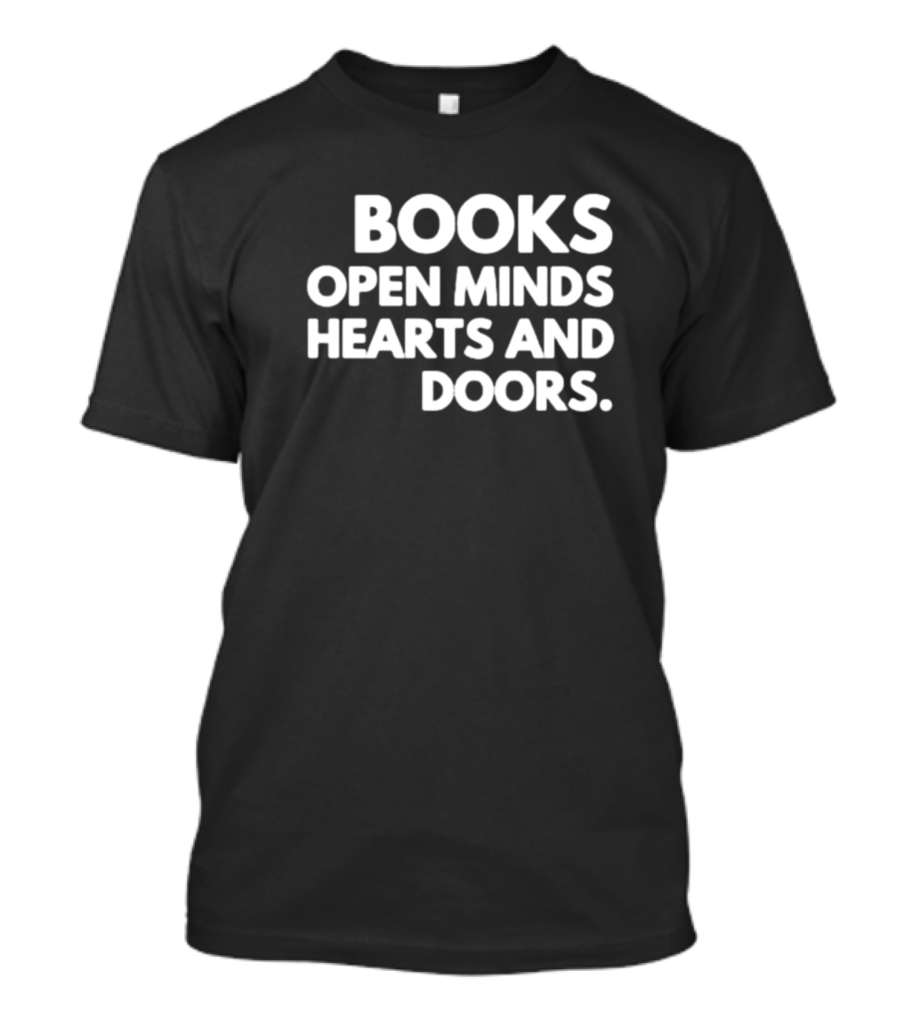 Books Open Minds Hearts And Doors Text T-Shirt