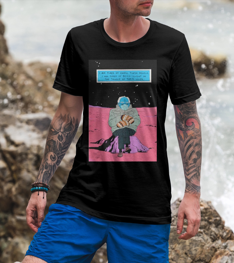 I Am Tired Of Earth These People Dr. Manhattan Bernie Sanders Sitting Meme T-Shirt