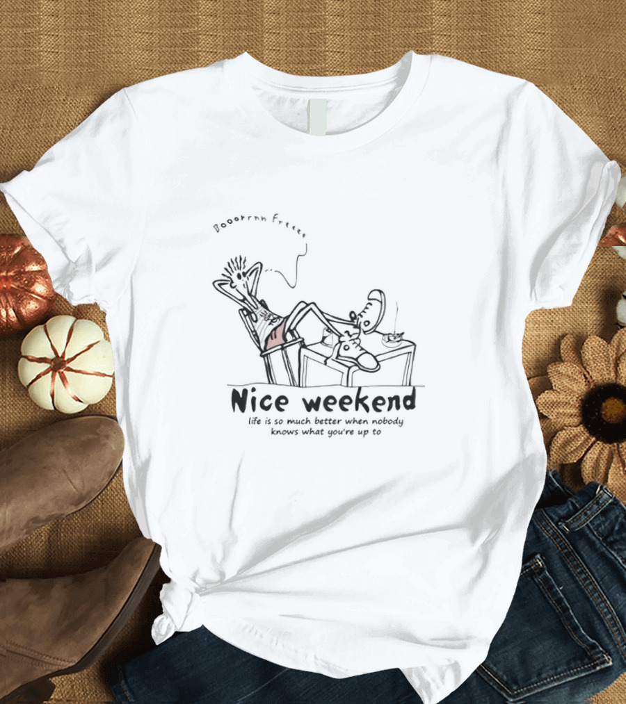 Nice Weekend Life Is Better When Nobody Knows Elio Call Me By Your Name T-Shirt