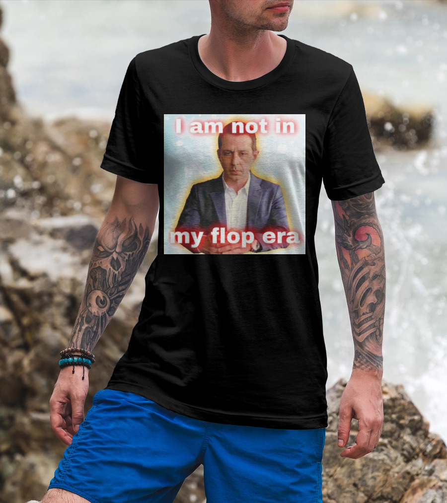 I Am Not In My Flop Era Kendall Roy T-Shirt