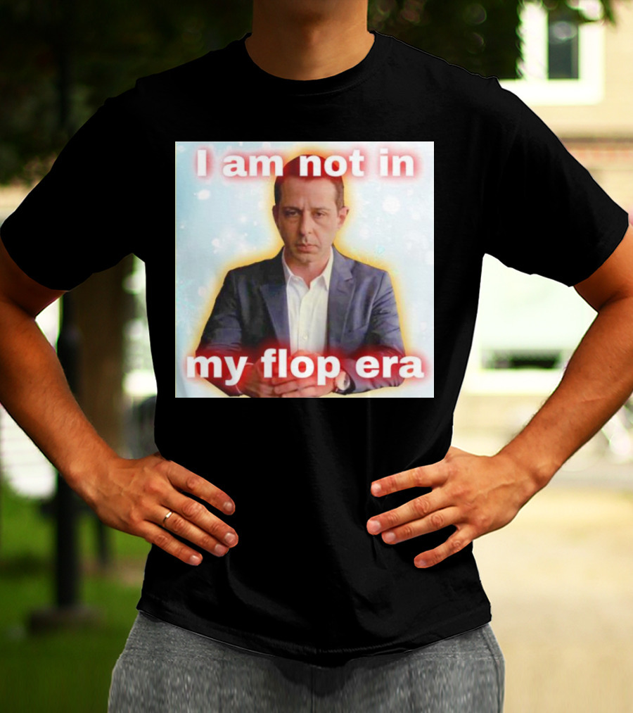 I Am Not In My Flop Era Kendall Roy T-Shirt