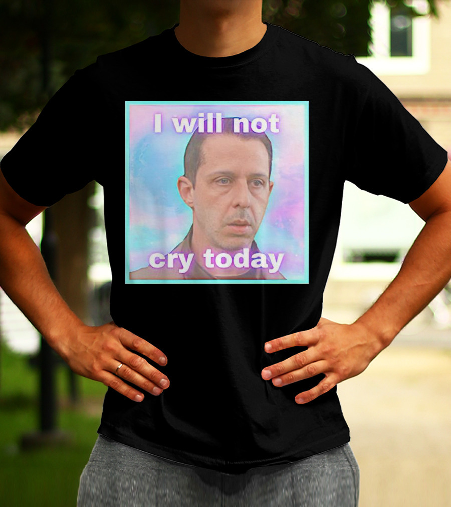 Kendall Roy I Will Not Cry Today Pastel Mood T-Shirt