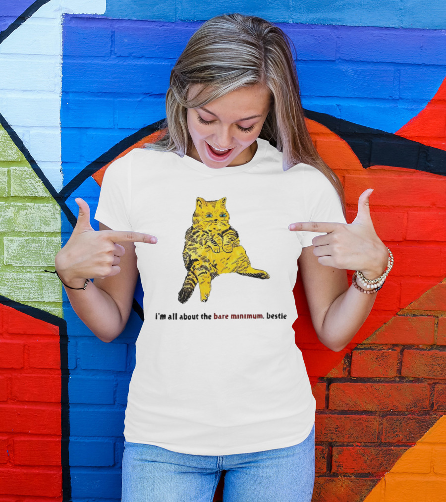 Lazy Cat I'm All About The Bare Minimum Bestie T-Shirt