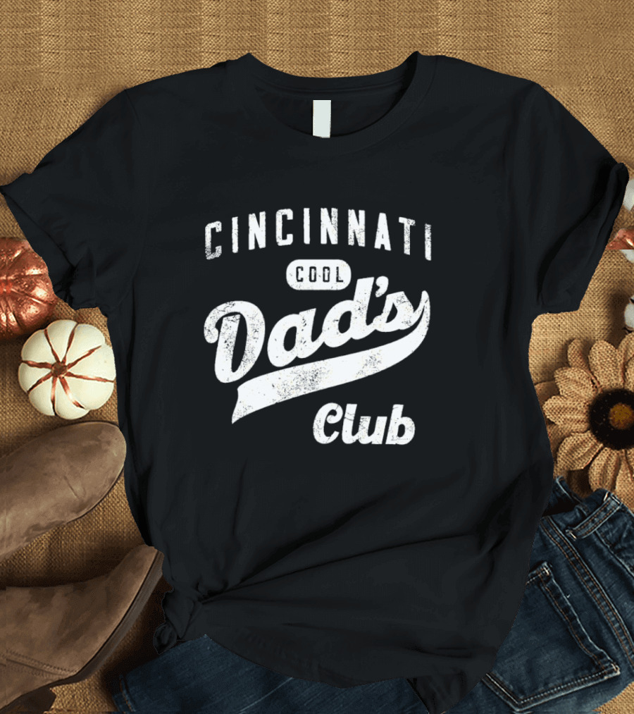 CINCINNATI COOL DAD'S CLUB T-Shirt