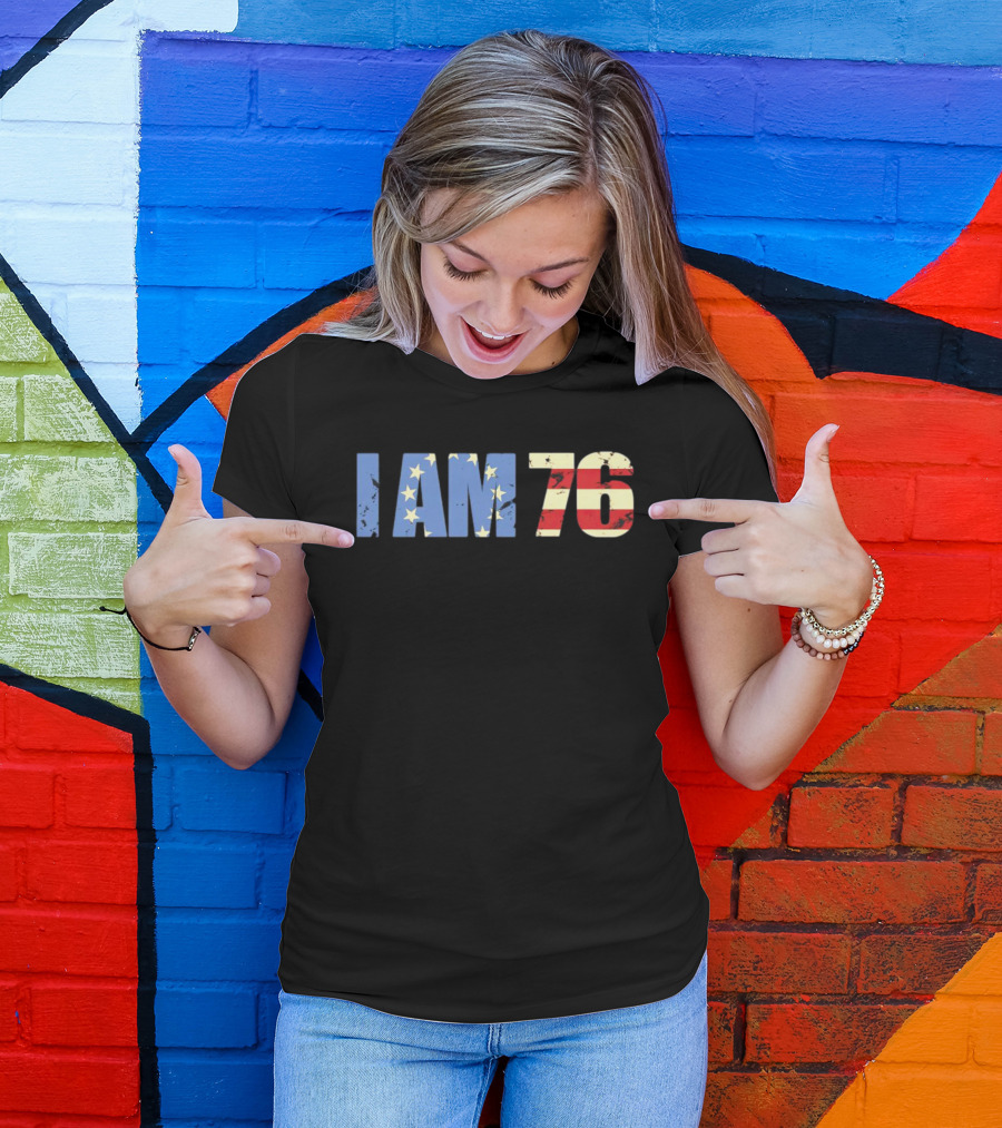I AM 76 Patriotic American Flag T-Shirt
