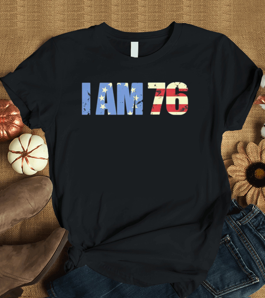 I AM 76 Patriotic American Flag T-Shirt