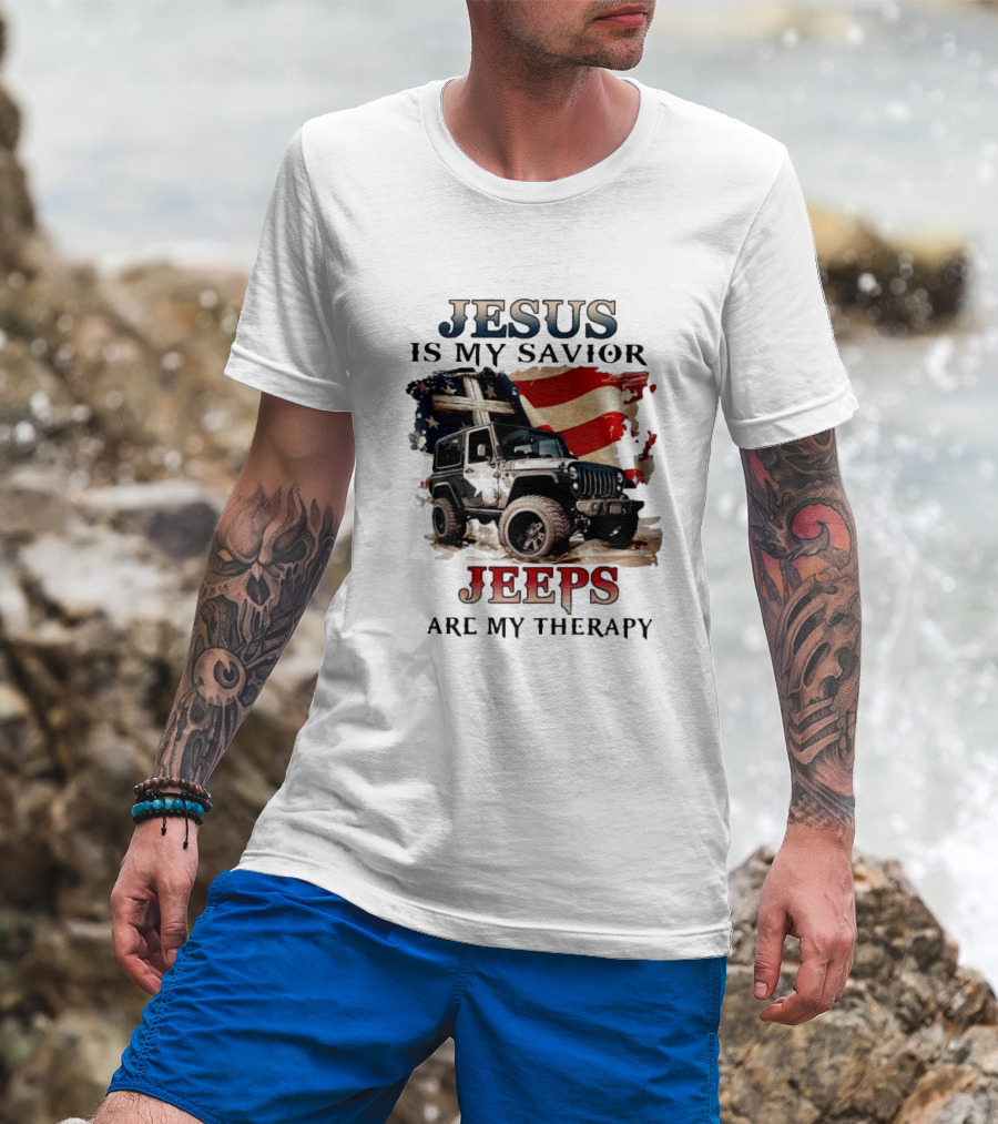 Jesus Is My Savior Jeeps Are My Therapy American Flag Jeep T-Shirt