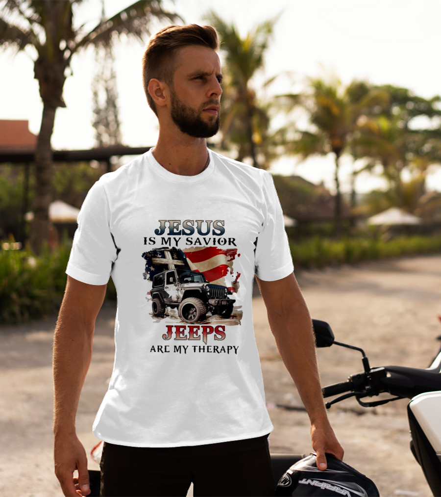 Jesus Is My Savior Jeeps Are My Therapy American Flag Jeep T-Shirt
