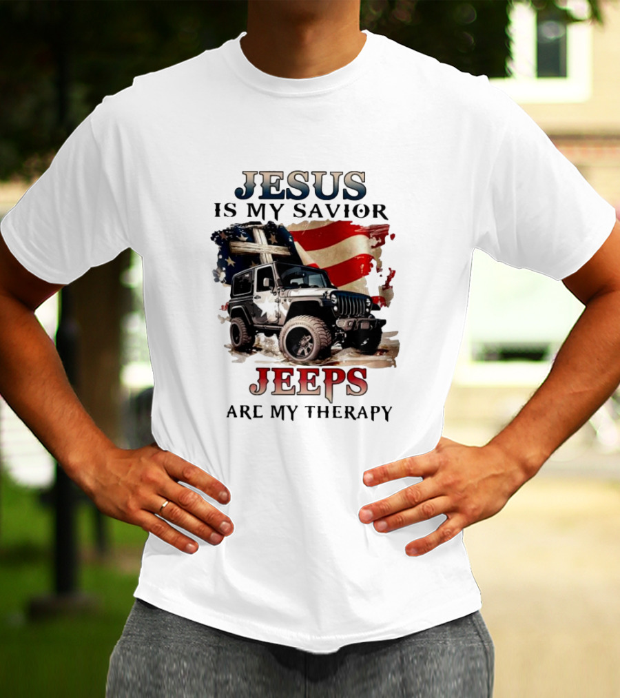 Jesus Is My Savior Jeeps Are My Therapy American Flag Jeep T-Shirt